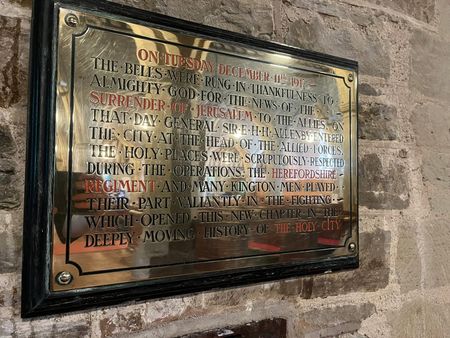 The plaque in the north aisle of Kington Church giving thanks for men of the Herefordshire Regiment who helped to liberation of Jerusalem in 1917.